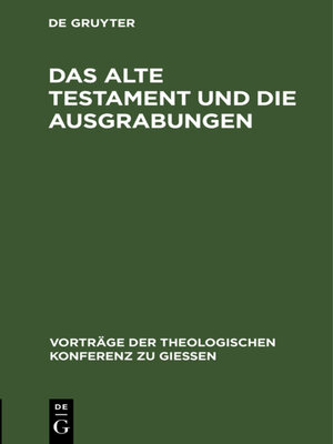cover image of Das Alte Testament und die Ausgrabungen